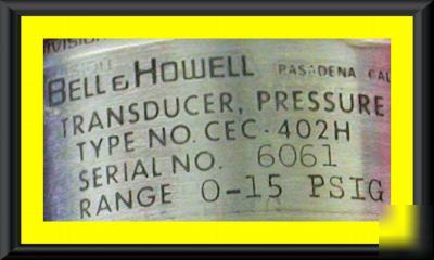 Pressure transducer; bell & howel type ceg-402H 0-15PSI
